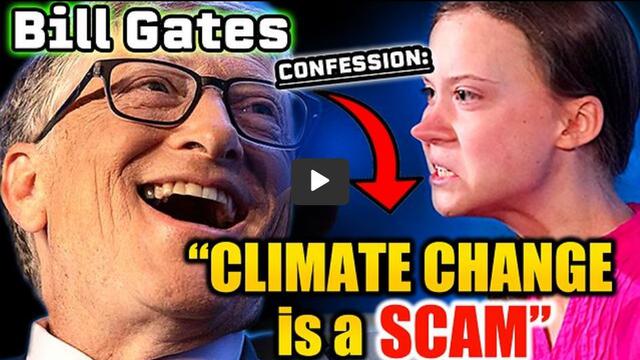 Bill Gates Caught Admitting ‘Climate Change Is WEF Scam' 11-12-2022