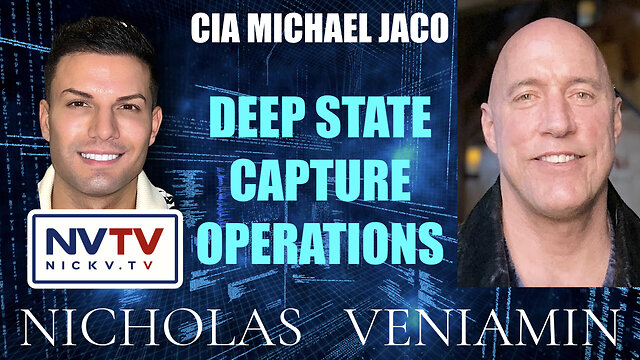 CIA Michael Jaco Discusses Deep State Capture Operations with Nicholas Veniamin 19-12-2022