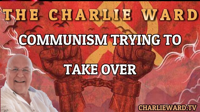 COMMUNISM TRYING TO TAKE OVER WITH CHARLIE WARD 15-12-2022