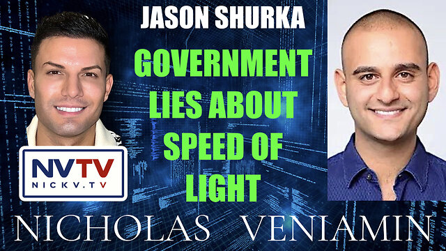 Jason Shurka Discusses Government Lies About Speed of Light with Nicholas Veniamin 30-11-2022