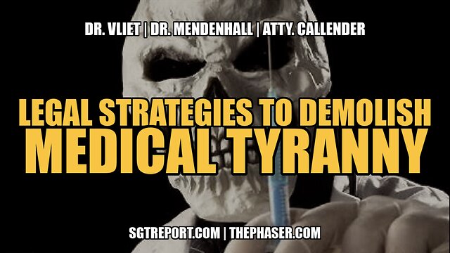 LEGAL STRATEGIES TO DEMOLISH MEDICAL TYRANNY!!! 17-12-2022