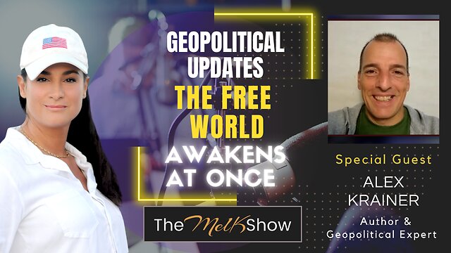 Mel K & Alex Krainer | Geopolitical Update - The Free World Awakens At Once 14-12-22