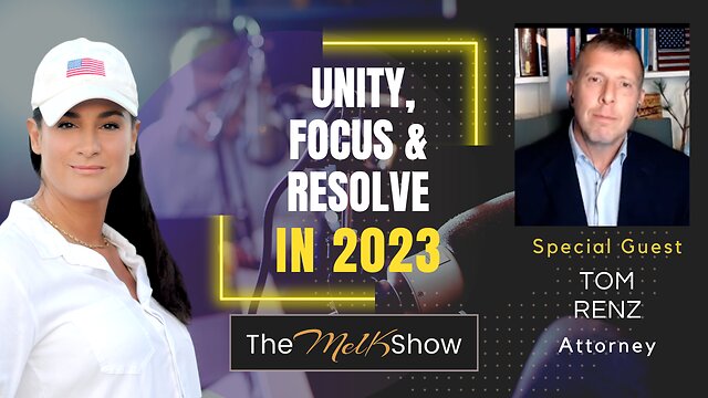 Mel K & Attorney Tom Renz | Unity, Focus and Resolve in 2023 - 19-12-22