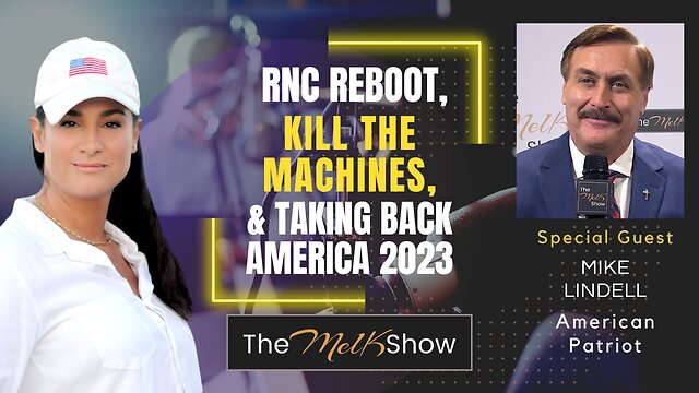 Mel K & Mike Lindell | RNC Reboot, Kill the Machines & Taking Back America 2023 | 20-12-22