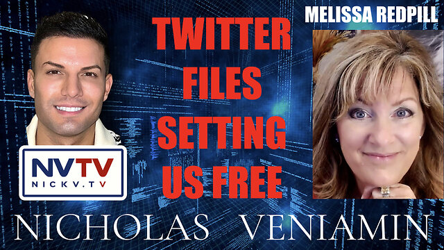 Melissa Redpill Discusses Twitter Files Setting Us Free with Nicholas Veniamin 27-12-2022