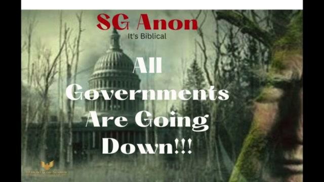 SGANON: ALL GOVERNMENTS ARE GOING DOWN! 11-12-2022