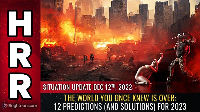 Situation Update, 12/12/22 - The world you once knew is OVER 12-12-2022