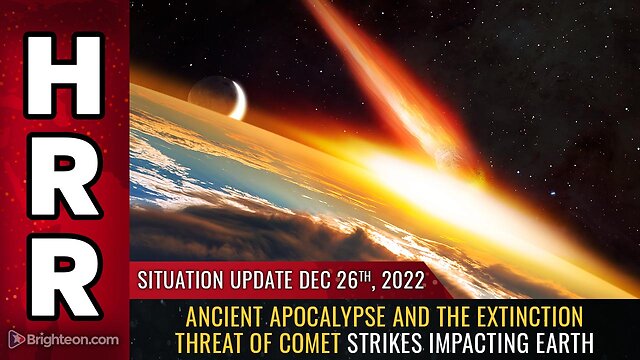 Situation Update, 12/26/22 - Ancient Apocalypse and the extinction threat 26-12-2022