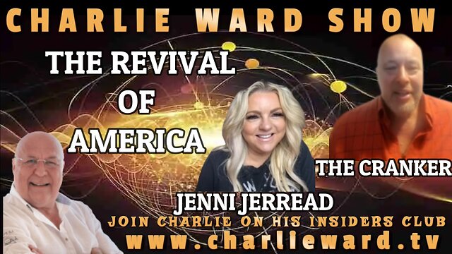 THE REVIVAL OF AMERICA WITH JENNI JERREAD, THE CRANKER & CHARLIE WARD 9-12-2022