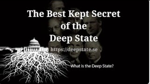 The Best Kept Secret of the Deep State - Episode 1 - What is the Deep State? 28-12-2022