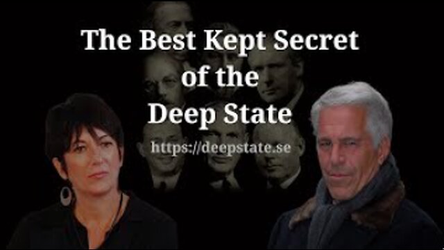 The Best Kept Secret of the Deep State - Episode 12: Jeffrey Epstein, Ghislaine Maxwell and the Blackmail business 28-12-2022