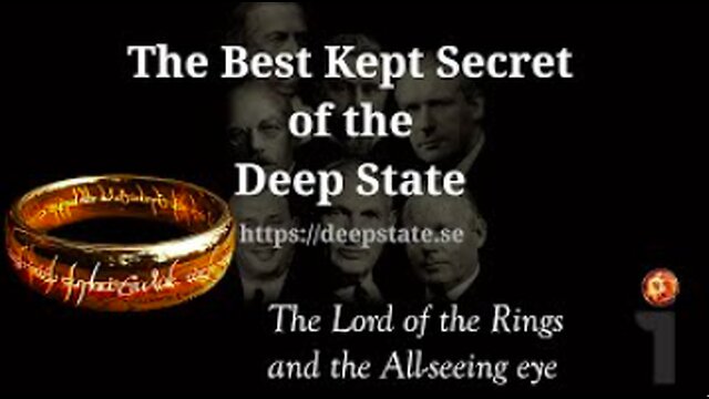 The Best Kept Secret of the Deep State - Episode 13: The Lord of the Rings and the All-seeing Eye 28-12-2022