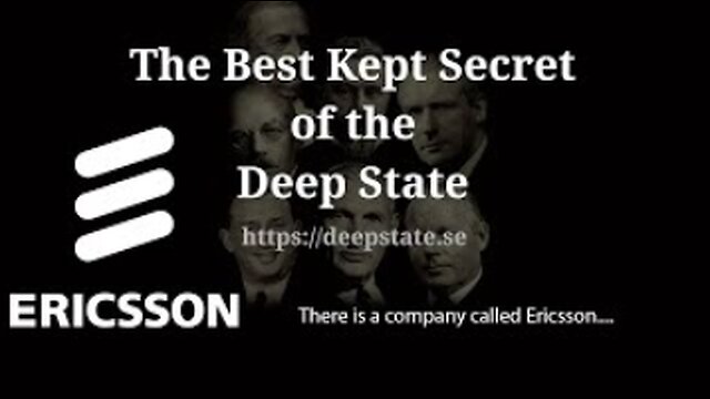 The Best Kept Secret of the Deep State - Episode 2: There is a company called Ericsson 28-12-2022