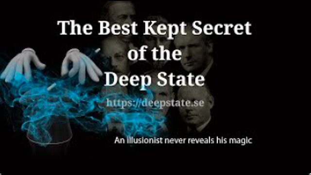 The Best Kept Secret of the Deep State - Episode 9: An illusionist never reveals his magic 28-12-2022