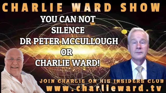 YOU CAN NOT SILENCE DR PETER MCCULLOUGH OR CHARLIE WARD! 14-12-2022