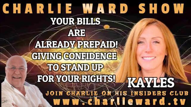 YOUR BILLS ARE PREPAID! GIVING CONFIDENCE TO STAND UP FOR YOUR RIGHTS! WITH KAYLES & CHARLIE WARD 2-12-2022