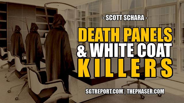 DEATH PANELS & WHITE COAT KILLERS -- Scott Schara 18-1-2023