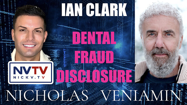 Ian Clark Discloses Dental Fraud with Nicholas Veniamin 4-1-2023