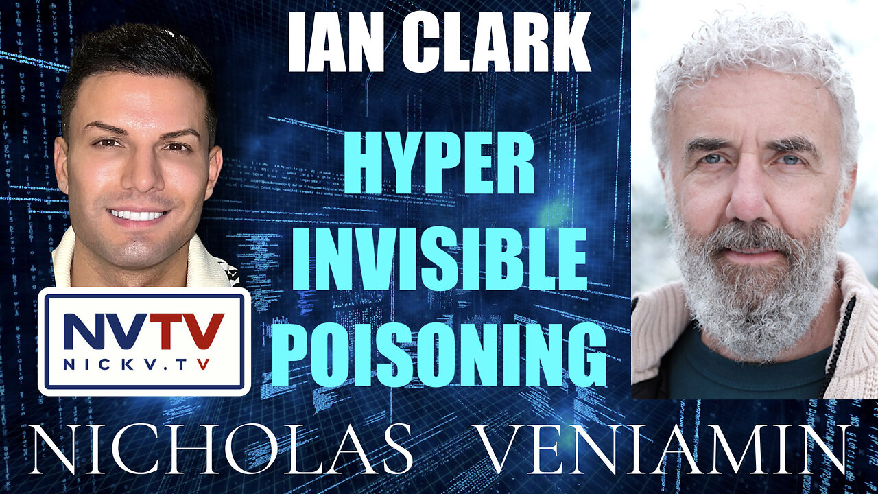 Ian Clark Discusses Hyper Invisible Poisoning with Nicholas Veniamin 18-1-2023