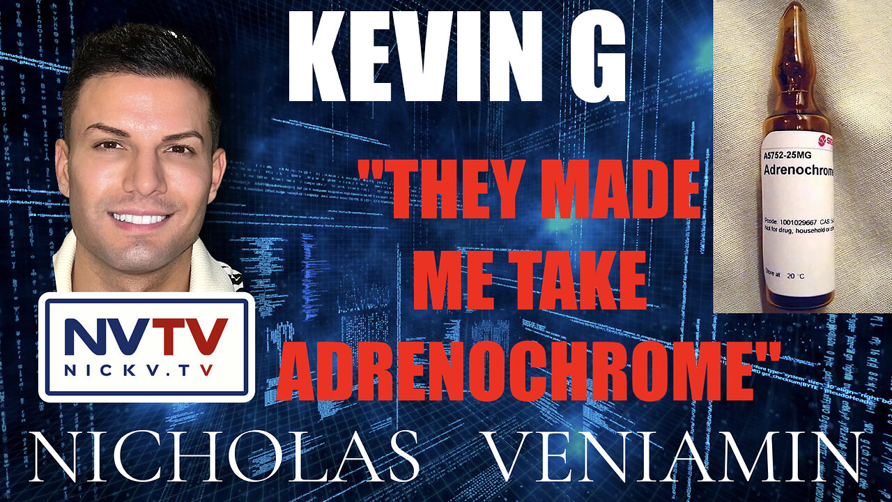 Kevin G Says "They Made Me Take Adrenochrome" with Nicholas Veniamin 12-1-2023