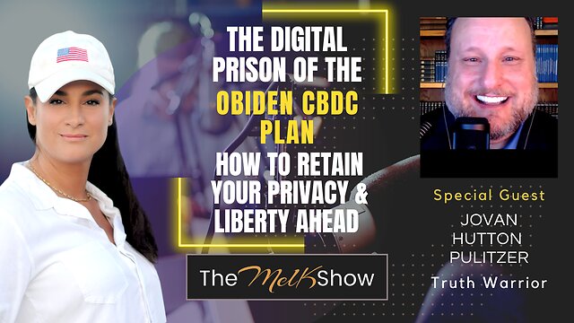 Mel K & Jovan Hutton Pulitzer | The Digital Prison of the OBiden CBDC Plan - How to Retain Privacy 1-1-2023