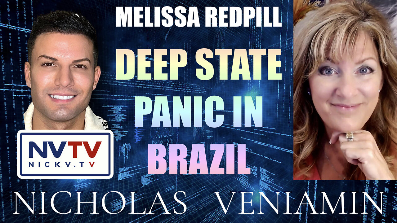 Melissa Redpill Discusses Deep State Panic In Brazil with Nicholas Veniamin 10-1-2023