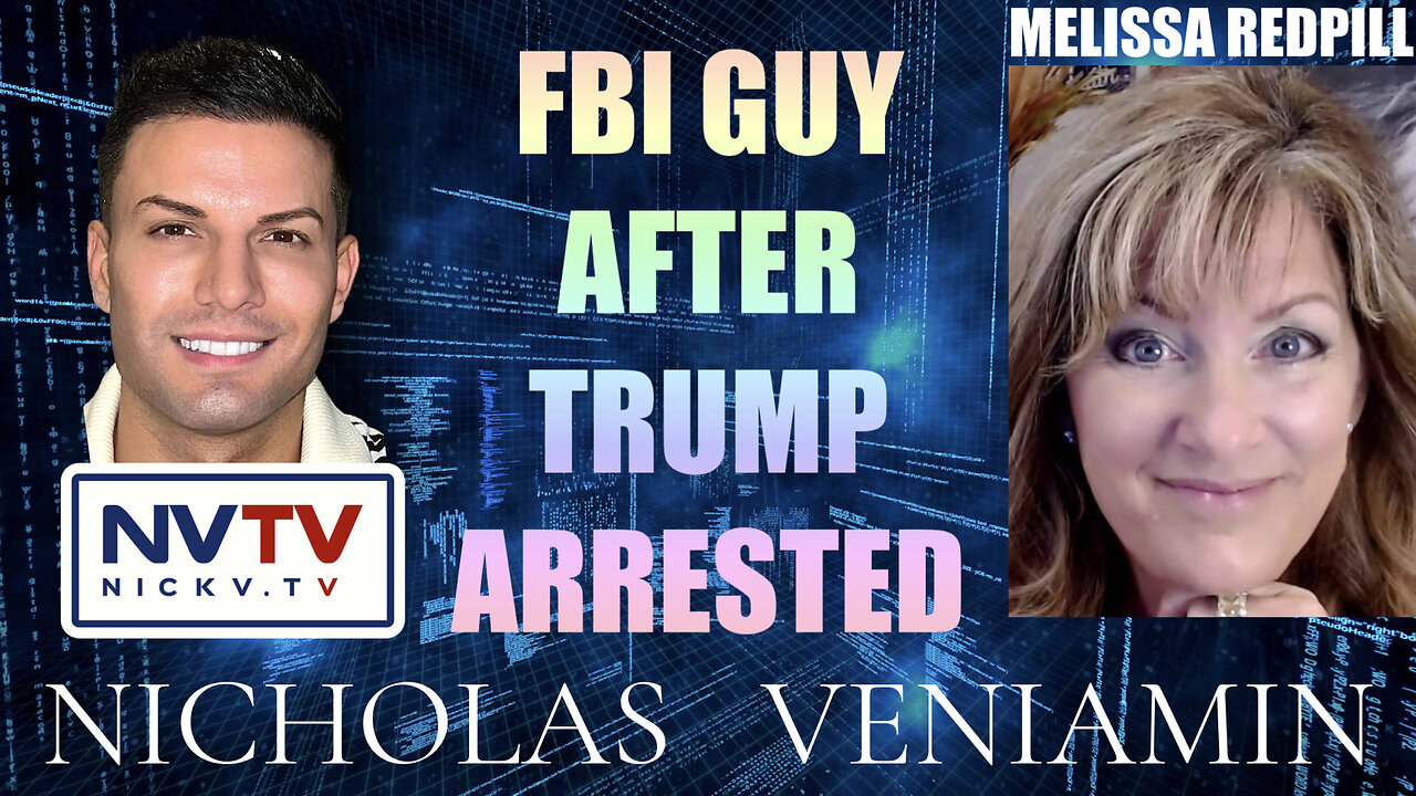 Melissa Redpill Discusses FBI Guy After Trump Arrested with Nicholas Veniamin 24-1-2023