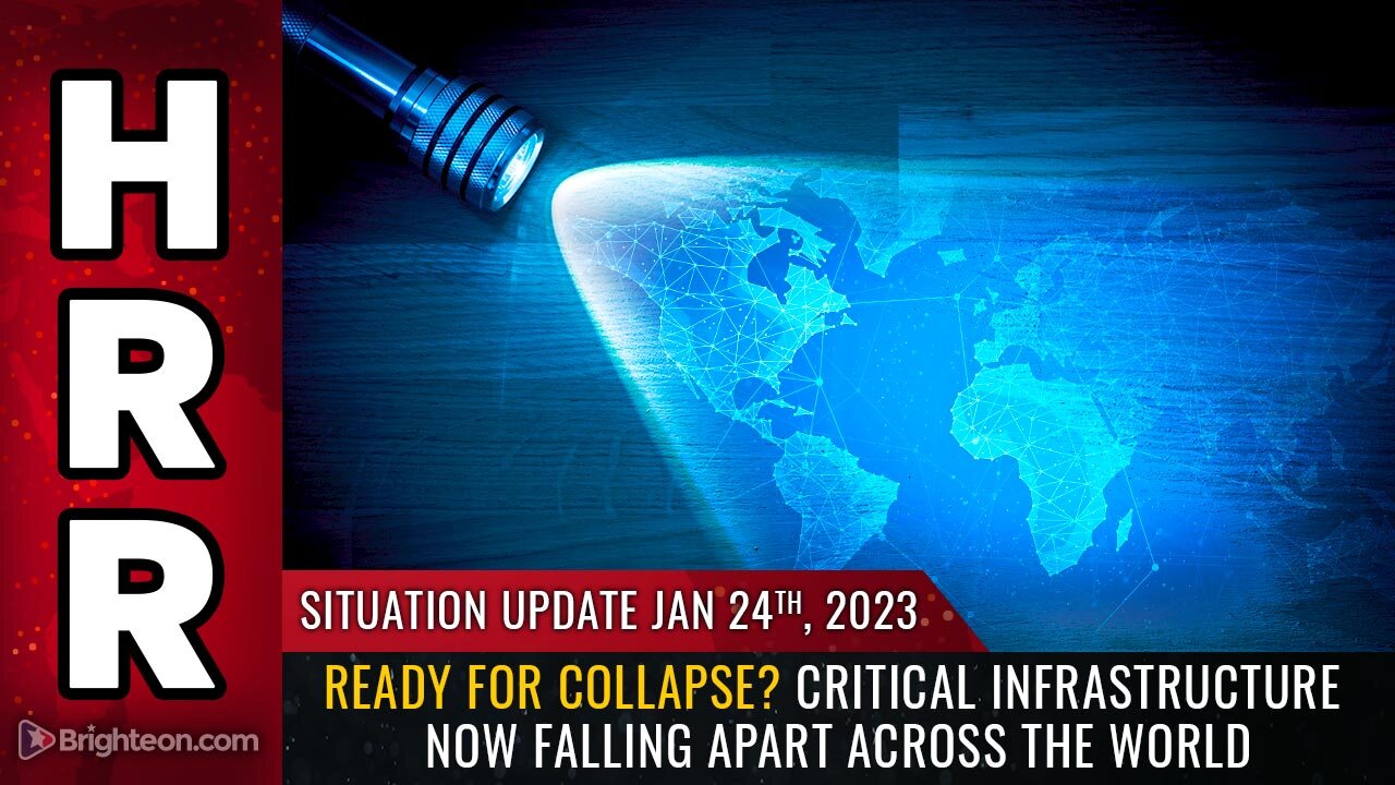 Situation Update, 01-24-2023 - Ready for collapse? Critical infrastructure now FALLING APART 24-1-2023