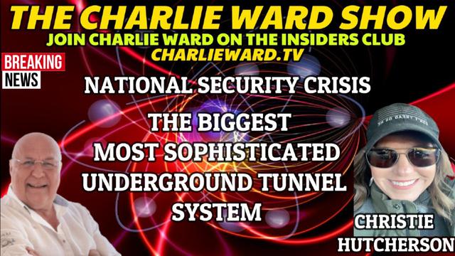 THE MOST SOPHISTICATED UNDERGROUND TUNNEL SYSTEM WITH CHRISTIE HUTCHERSON & CHARLIE WARD 16-1-2023