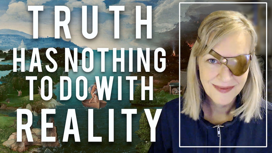 Truth Has Nothing to do With Reality 26-1-2023