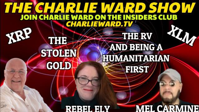 XRP, XLM, THE STOLEN GOLD WITH MEL CARMINE, REBEL ELY & CHARLIE WARD 11-1-2023