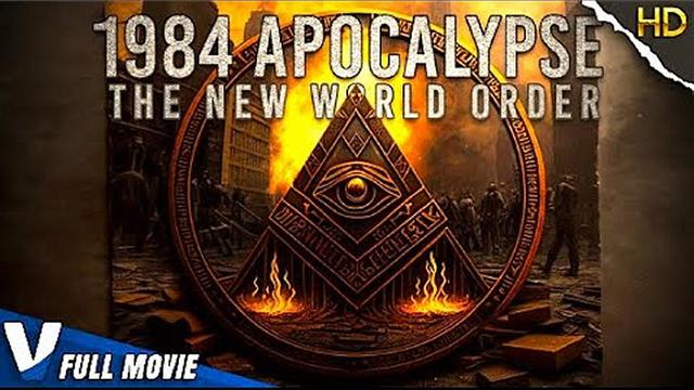 1984 APOCALYPSE - THE NEW WORLD ORDER - EXCLUSIVE DOCUMENTARY - Published Yesterday 25-2-2023