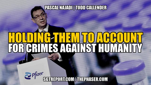 BOMBSHELL: HOLDING THEM TO ACCOUNT FOR CRIMES AGAINST HUMANITY -- Pascal Najadi & Todd Callender 5-2-2023