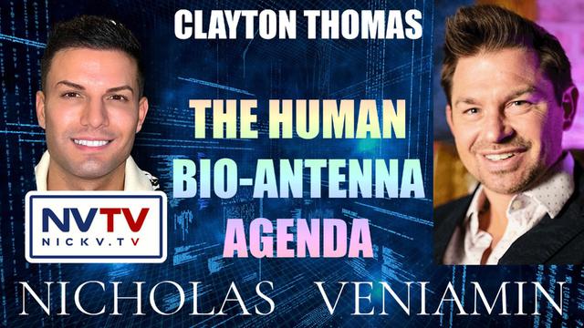 Clayton Thomas Discusses The Human Bio-Antenna Agenda with Nicholas Veniamin 15-2-2023