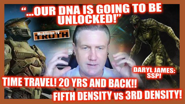 DARYL JAMES! UNLOCKING OUR DNA! REPTILIANS AND GREYS! TIME TRAVEL! 5D LIVING! 20 AND BACK! 19-2-2023