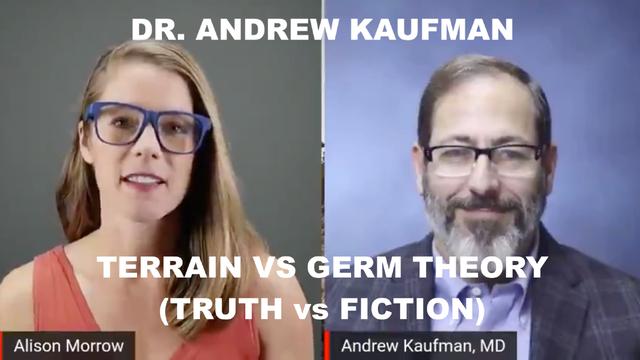 DR. ANDREW KAUFMAN - TERRAIN VS GERM THEORY (TRUTH vs FICTION) 16-2-2023