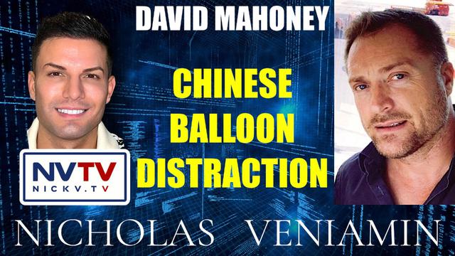 David Mahoney Discusses Chinese Balloon Distraction with Nicholas Veniamin 6-2-2023