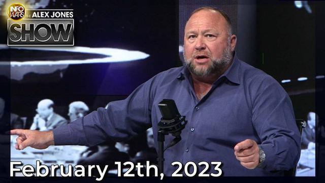 Globalists Push UFO Panic To Distract From Nord Stream False Flag To Start WW3! - Alex Jones 13-2-2023