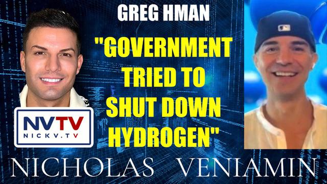 Greg Hman Say's "Government Tried To Shut Down Hydrogen" with Nicholas Veniamin 23-2-2023