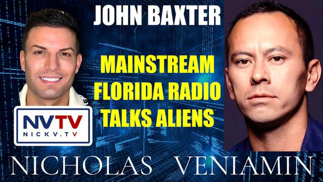 John Baxter Discusses Mainstream Florida Radio Talk Aliens with Nicholas Veniamin 16-2-2023