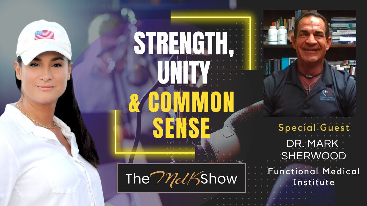 Mel K & Dr. Mark Sherwood | Strength, Unity & Common Sense | 12-2-23