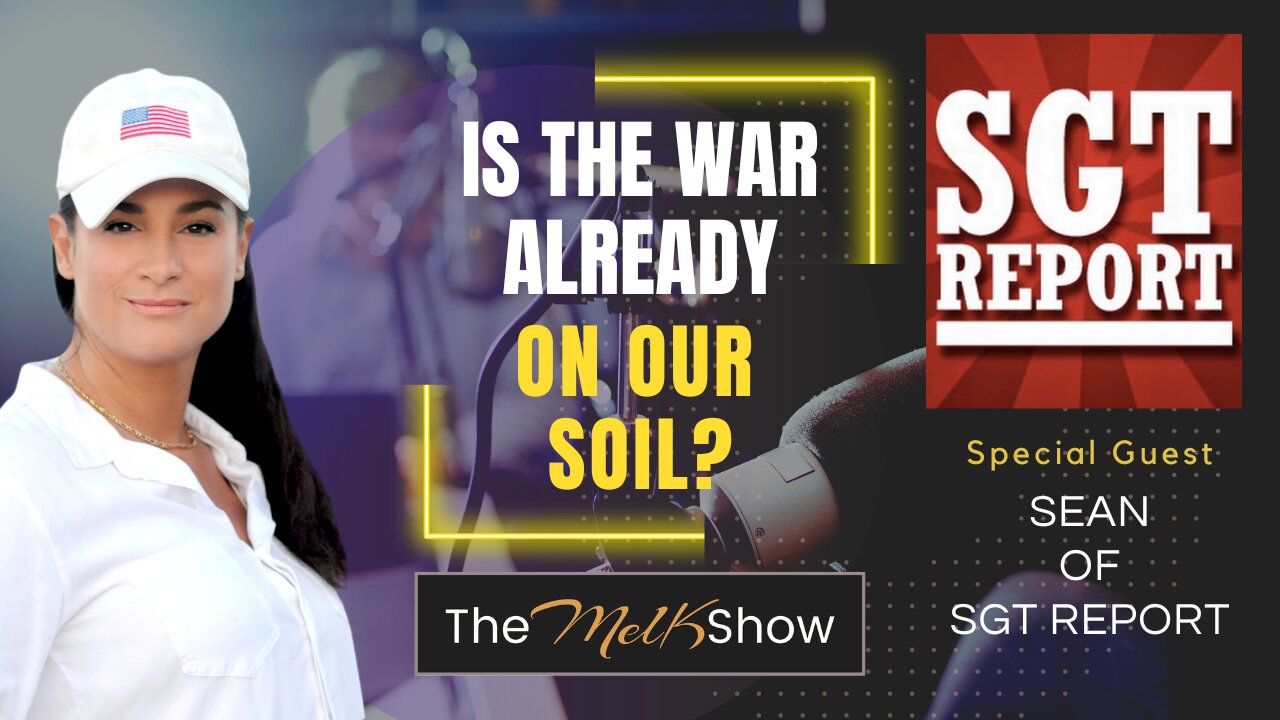 Mel K & Sean of SGT Report | Is the War Already On Our Soil? | 27-2-23