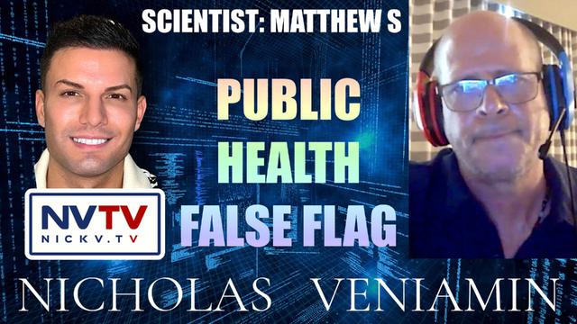 Scientist Matthew S Whistleblows On Public Health False Flag with Nicholas Veniamin 2-2-2023