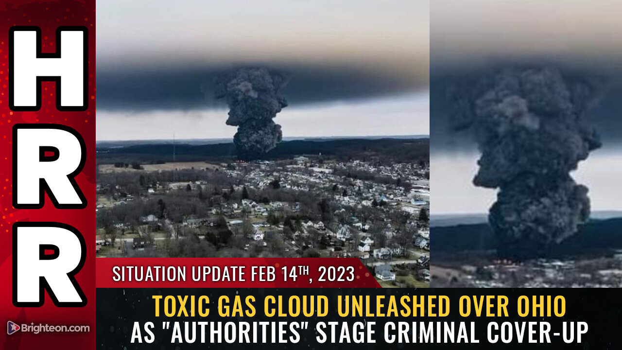 Situation Update, 2/14/23 - TOXIC GAS CLOUD unleashed over Ohio 14-2-2023