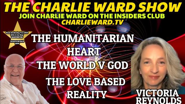 THE HUMANITARIAN HEART WITH VICTORIA REYNOLDS & CHARLIE WARD 3-2-2023