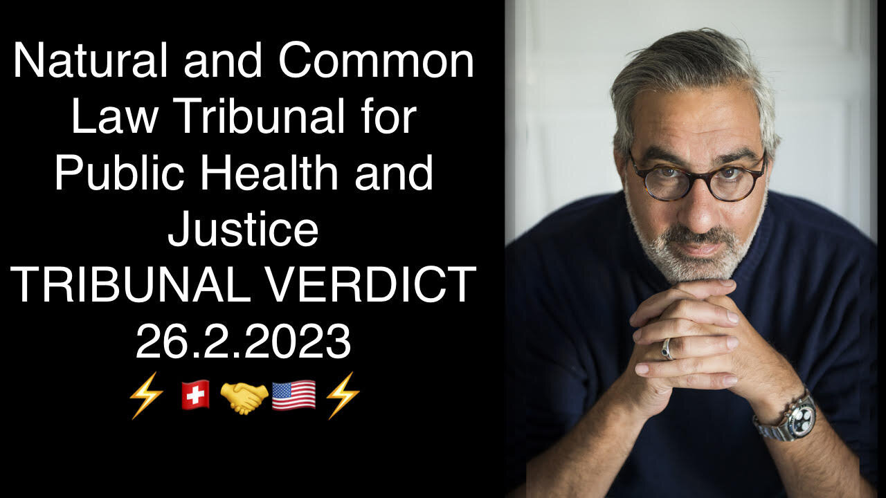 TRIBUNAL VERDICT - Natural & Common Law Tribunal for Public Health and Justice - 26.2.2023