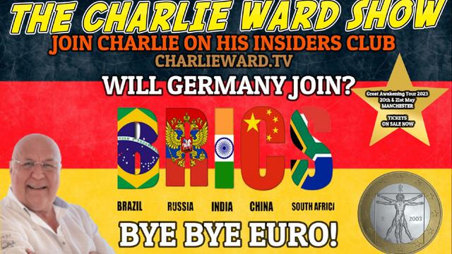 WILL GERMANY JOIN BRICS? BYE BYE EURO! WITH CHARLIE WARD 31-1-2023