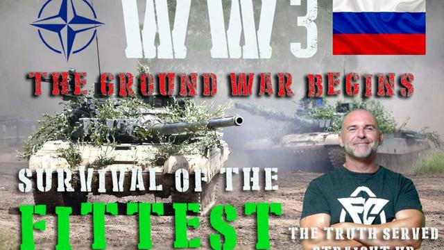 WW3 THE GROUND WAR BEGINS, THE SURVIVAL OF THE FITTEST WITH LEE DAWSON 2-2-2023