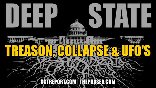 DEEP STATE: TREASON, COLLAPSE & UFO's 19-3-2023