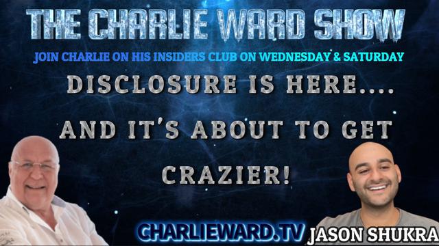 DISCLOSURE IS HERE AND IT'S ABOUT TO GET CRAZIER! WITH JASON SHUKRA & CHARLIE WARD 14-3-2023